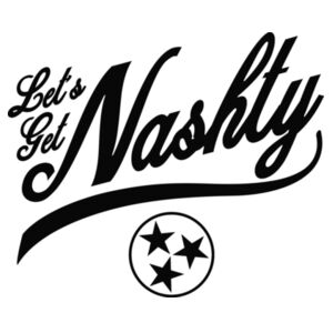 LET'S GET NASHTY - PREMIUM WOMEN'S FITTED S/S TEE - WHITE Design