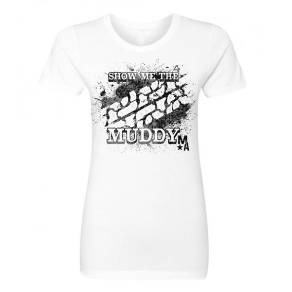 Show Me The Muddy - Women's Short Sleeve T-shirt - White Thumbnail