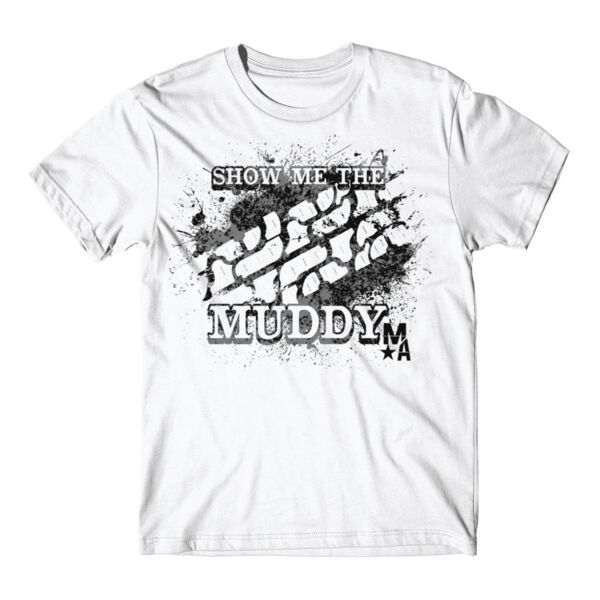 Show Me The Muddy - Short Sleeve T-shirt - WHITE Thumbnail