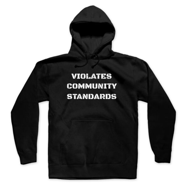 VIOLATES COMMUNITY STANDARDS - PREMIUM MEN'S PULLOVER HOODIE - BLACK - S3YGPK Thumbnail
